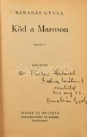 Barabás Gyula: Köd a Maroson. Regény. A szerző, Barabás Gyula (1894-1973) író, újságíró által Dr. Pártos Szilárd részére DEDIKÁLT, dátumozva (1940. aug. 23.) példány. [Bp.], [1940], Singer és Wolfner, 216+200 p. Kiadói aranyozott egészvászon-kötés, kopott, foltos borítóval.