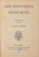 Gróf Ráday Gedeon összes művei. Összegyűjtötte s bevezette: Váczy János. Bp., 1892, Franklin, 186+4 p. Átkötött aranyozott félvászon-kötés, kissé kopott, kissé foltos borítóval.