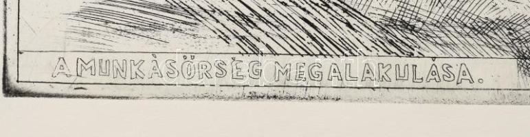 Barczi Pál (1933-2003): A munkásőrség megalakulása. Rézkarc, papír, jelzett, 29×39,5 cm