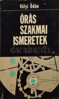 Vályi Ödön: Órás szakmai ismeretek. Bp., 1967, Műszaki, 527+1 p. 4. kiadás. Kiadói vászonkötésben, sérült, kopott kiadói papír védőborítóban, sérült gerinccel, foltos, kiss vetemedett hátsó táblával. Megjelent 2800 példányban.