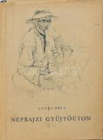Gunda Béla: Néprajzi gyűjtőúton. Debrecen, 1956, Alföldi Magvető, 171 p. Kiadói félvászon-kötés, kissé sérült, foltos kiadói papír védőborítóban. Megjelent 1150 példányban.;
