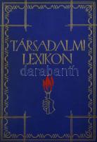 Társadalmi lexikon. Tizenhat színes táblával, számos képpel és grafikonnal. Függelékül: A szocialista mozgalmak krónikája. 1750-1928. Bp.,(1928), Népszava. Színes képek előtt hártyapapírral. Kiadói aranyozott egészvászon kötésben, jó állapotban.