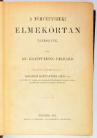 Br. Krafft-Ebing Rikhárd: A törvényszéki elmekórtan tankönyve. Bp., 1885, MTA. Kiadói egészvászon kötés, kopottas állapotban.