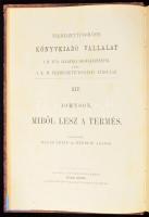 Johnson W. Sámuel: Miből lesz a termés. Kézi könyv a légkörről és a talajról. Bp., 1878, K. M. Természettudományi Társulat. Kiadói egészvászon kötés, kopottas állapotban.