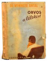 Dr. Weninger Antal: Orvos a lélekért. Bp., Vörösváry Kiadóvállalat. Kiadói félvászon kötés, sérült papír védőborítóval, kopottas állapotban.