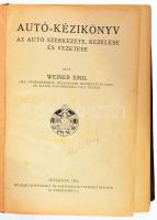Weiner Emil: Autókézikönyv. Az autó szerkezete, kezelése és vezetése. Bp., Műszaki. Félvászon kötés,...