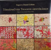 Segyevy Dániel Zoltán: Térképművek Trianon árnyékában. Magyarország néprajzi térképe (1918.) [Kolozsvár - Nagyvárad, 2021, Iskola Alapítvány K. - Collegium Varadinum Egyes., 167 p.] Kiadói egészvászon-kötés, kiadói papírborítóban, bontatlan zsugorfóliában, 32x34 cm
