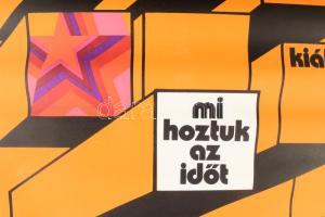 Sós László - Kemény Éva (So-Ky): ,,Mi hoztuk az időt" kiállítás, 1972 nagyméretű plakát, papír,...