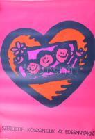 1979 Szeretettel köszöntjük az Édesanyákat, plakát, papír, Offset és J. Nyomda, kiadja MSZMP Agitprop Osztálya, feltekerve, lapszéli apró szakadásokkal, 97×67 cm