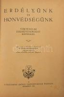 Erdélyünk és honvédségünk. Történelmi eseménysorozat képekkel. Dr. vitéz Béry László és mások közrem...
