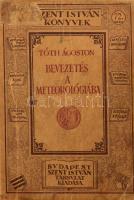 Tóth Ágoston: Bevezetés a meteorológiába. Szent István Könyvek 72. sz. Bp., 1929, Szent István-Társulat, 204+1 p. Kiadói papírkötés, kopott, foltos borítóval, kissé sérült gerinccel, a borítón címkenyomokkal, régi intézményi bélyegzésekkel.