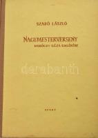 Szabó László: Nagymesterverseny Maróczy Géza emlékére. Bp., 1963, Sport, 208 p.+18 t. Első kiadás. Kiadói félvászon-kötés, kissé kopott borítóval. Megjelent 3100 példányban.