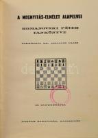 [Romanovski, Petr Arsenevic]: Romanovski Péter: A megnyitás-elmélet alapelvei. - - tankönyve. Ford. Dr. Asztalos Lajos. 99 sakkábrával. Magyar Sakkvilág Könyvtára I. köt. Szerk.: Tóth László. Kecskemét, [1932.], Magyar Sakkvilág, 131+1 p. Átkötött félvászon-kötésben, kissé kopott borítóval.