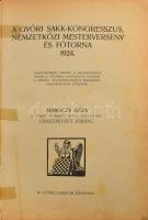 Chalupetzky Ferenc - Maróczy Géza: A győri Sakk-kongresszus, nemzetközi mesterverseny és főtorna 1924. Sakktörténeti cikkek. A mesterverseny összes, a főtorna válogatott játszmái. A nemzeti feladványverseny eredménye. Sakkfeladvány műszótár. Maróczy Géza és többek közreműködésével szerkesztette: Chalupetzky Ferenc. [Győr], 1924., Győri Sakkör, (Első Kecskeméti-ny.), 582+2 p. + 12 t. Átkötött félvászon-kötés, kopott borítóval, pótolt gerinccel, javított címlappal, 3 képtábla sérült, részben hiányos, egy képtábla firkált és szakadt, sérült lapokkal (516-529 p.)