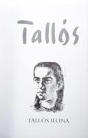 Tallós. Tallós Ilona. 1997, DTPrint. Kiadói papírkötés, jó állapotban