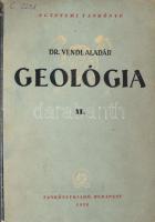Vendl Aladár: Geológia II. Bp., 1952., Tankönyvkiadó, 559 p.+ L t. Kiadói papírkötés, kopott borítóval, sérült gerinccel, régi bélyegzésekkel.