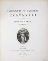 A' Magyar Tudós Társaság évkönyvei. Hetedik kötet. 1842-1844. Buda, 1846, A Magyar Királyi Egyetem, 1 (címkép: Barabás Miklós (1810-1898)-Tyroler I.: József nádor portréja, acélmetszet) t.+1 (acélmetszetű díszcímlap) t.+8+536 p.+ 1 (Schöfft Ágoston (1809-1888)-Walzel Ágoston Frigyes (1790-1860): Kőrösi Csoma Sándor portréja, litográfia) t. Benne számos neves szerző írásával közte: Teleki József, Eötvös József, Széchényi István, Bajza József, Székács József, Schedel (Toldy) Ferenc, Horváth Mihály, Péczely József, Szlemenics Pál írásaival. Közte: Eötvös József: Emlékbeszéd Kőrösi Csoma Sándor lev. tag. felett c. írással. Átkötött félvászon-kötés, kopott borítóval, sérült gerinccel, bekötött eredeti papírborítókkal, kijáró lapokkal (elülső papírborító, címkép), a címkép utáni első 3 lap és az utolsó 2 lap meglazult, az utolsó lap hiányzik (537 p.), foltos lapokkal, laza fűzéssel. Ritka!  Ballagi Mór (1815-1891) teológus, nyelvész és fia Ballagi Aladár (1853-1928) történész, nyelvész pecsétjeivel.