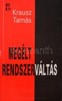 Krausz Tamás: Megélt rendszerváltás. Publicisztikai írások 1989-1994. Bp., 1994, Cégér, 319 p. Kiadói papírkötés, régi intézményi bélyegzésekkel.