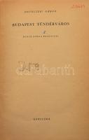 Devecseri Gábor: Budapest tündérváros. Hincz Gyula rajzaival. Bp., 1946, Officina, 119+1 p. 1. kiadás. Számozatlan példány.! Megjelent 1500 példányban. Átkötött egészvászon-kötés