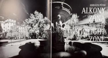Horváth, Péter: Alkony zóna. Twilight zone. hn., én., Folpress-ny. Fekete-fehér fotókkal gazdagon il...