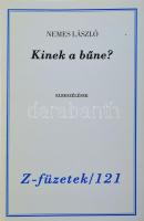 Nemes László: Kinek a bűne? Elbeszélések. Z-füzetek/121. Bp., 2007, ZFüzetek. Számozott (074./300) példány. Kiadói papírkötés.