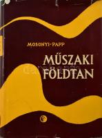 Mosonyi Emil - Papp Ferenc: Műszaki földtan. (Mérnökgeológia.) Bp., 1959, Műszaki, 534 p. +1 t. Szövegközti illusztrációkkal. Megjelent 1600 példányban. Kiadói aranyozott egészvászon-kötés, kiadói papír védőborítóban.