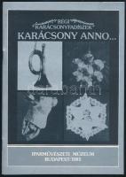 Soós Katalin: Karácsony anno... Régi karácsonyfadíszek. Bp., 1985, Iparművészeti Múzeum. Kiadói papírkötés, jó állapotban.