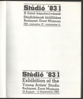 Stúdió '83/1. A fiatal képzőművészek Stúdiójának kiállítása. Budapest, Ernst Múzeum. 1983. Kiad...