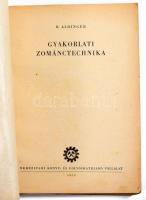 R. Aldinger: Gyakorlati zománctechnika. Bp., 1953, Nehézipari, 188 p. Kiadói kopott, foltos papírköt...