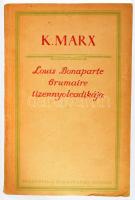 Marx, K.: Louis Bonaparte Brumaire tizennyolcadikája. Moszkva, 1947, Idegennyelvű Irodalmi Kiadó. Kiadói papírkötés, jó állapotban.