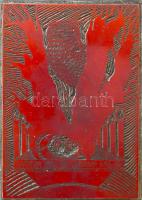 Tavaszy Noémi (1927-2018): Sirató ember dala (Ady Endre). Fém nyomódúc-klisé. Jelzett a dúcon. Tavaszy Noémi autográf feliratával ellátott papírba csomagolva. 12,5x9 cm.