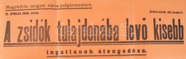 1942 Nagykőrös. A zsidók tulajdonában lévő kisebb ingatlanok átengedése c. polgármesteri rendelet. N...
