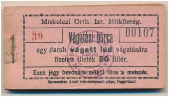 1908. Miskolc 50f "Miskolczi Orth. Izraelita Anyahitközség" vágatási jegy / értékjegy 1db vágott lúd vágatására (94x), "39 00107 - 39 00200" között T:AU, sarokhajlás