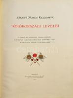 Mikes Kelemen: Zágoni Mikes Kelemen Törökországi levelei. A magyar királyi kormány támogatásával, II...
