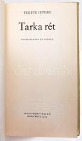 Fekete István 3 kötete: Tarka rét. Elbeszélések és versek. Bp., 1973, Móra. Első kiadás. + Rózsakuny...
