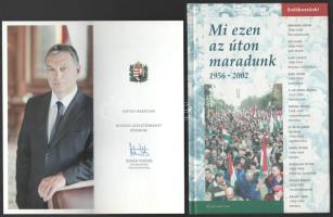 Mi ezen az úton maradunk. 1956-2002. Orbán Viktor (1963- ) miniszterelnök által dedikált példány! (Bp., 2003), Art-Gra-Fon Bt., 56 p. Kiadói kartonált papírkötés, ex libris-szel. + Orbán Viktort ábrázoló fotó, valamint születésnapi üdvözlőlap