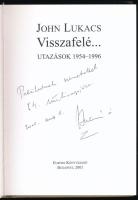 John Lukács: Visszafelé...Utazások 1954-1996. Ford.: Borbás Mária, Barkóczi András. Bp., 2001, Európ...