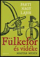 Parti Nagy Lajos: Fülkefor és vidéke. (Magyar mesék.) A szerző, Parti Nagy Lajos (1953- ) Kossuth- és József Attila-díjas költő, író által dedikált példány. Bp., 2012, Magvető. Kiadói egészvászon-kötés, kiadói papír védőborítóban.