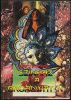 Szirtes György: Színház a Broadway-n. A szerző, Szirtes György által Boschán Daisy (1942- ) koreográfus, operarendező részére dedikált példány. (Bp., 1990), Népszava. Kiadói papírkötés.