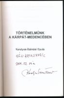 Karalyos-Szénási Gyula: Történelmünk a Kárpát-medencében. A szerző által dedikált példány! Bp., 2004...