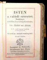 Zádori ev. János: Isten a valódi szeretet. Imakönyv katolikus keresztények számára. Kivonat az erede...