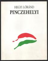 Hegyi Lóránd: Pinczehelyi. A művész, Pinczehelyi Sándor (1946- ) Munkácsy Mihály-díjas grafikus, festő által dedikált példány. Pécs, 1995, k.n., 158+(2) p. Magyar és angol nyelven. Kiadói papírkötés.