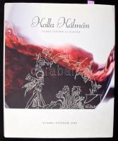 Kalla Kálmán: Ízekre szedem az életem. A szerző, Kalla Kálmán (1946- ) konyhafőnök, szakíró, a washingtoni magyar nagykövetség szakácsa, majd a Gundel étterem konyhafőnöke által dedikált példány! Bp., 2006, Gundel Étterem, 219+(5) p. Rendkívül gazdag képanyaggal illusztrálva. Kiadói kartonált papírkötés, kiadói papír védőborítóban.