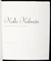 Kalla Kálmán: Ízekre szedem az életem. A szerző, Kalla Kálmán (1946- ) konyhafőnök, szakíró, a washi...
