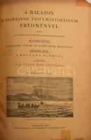 Istvánffi Gyula: A Balaton moszatflórája. Hozzákötve: Pantocsek József: A Balatoni kovamoszatok. Kiadja: Magyar Földrajzi Társaság Balaton-Bizottsága. A Balaton tudományos tanulmányozásának eredményei II. köt.: A Balaton-tónak és partjának biologiája. II. rész: A Balaton flórája. I. szakasz és I. szakasz Függelék.; Bp., 1897-1902, Kilián Frigyes, (Hornyánszky-ny.), 140+2;+142+2 p.+XVII (táblák előtt magyarázó lapokkal) t.  Szövegközti fekete-fehér illusztrációkkal. Bekötött papírborítókkal, közte javított. Átkötött modern egészvászon-kötés, jó állapotban.