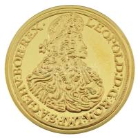 DN "A legértékesebb magyar érmék - I. Lipót tízszeres aranydukátjának replikája" aranyozott Cu emlékérem kapszulában, "COPY" jelzéssel (40mm) T:PP