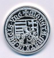 DN "A legértékesebb magyar érmék - Hunyadi Mátyás ezüst garasának replikája" ezüstözött Cu...