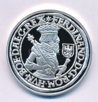 DN "A legértékesebb magyar érmék - I. Ferdinánd ezüst tallérjának replikája" ezüstözött Cu emlékérem kapszulában, "COPY" jelzéssel (40mm) T:PP