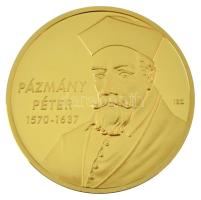 ifj. Szlávics László (1959-) 2011. "Nagy Magyarok / Pázmány Péter" aranyozott Cu emlékérem kapszulában (40mm) T:PP