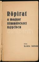 Szőts István: Röpirat a magyar filmművészet ügyében. (Bp., 1945), szerzői kiadás (Független-ny.), 87...